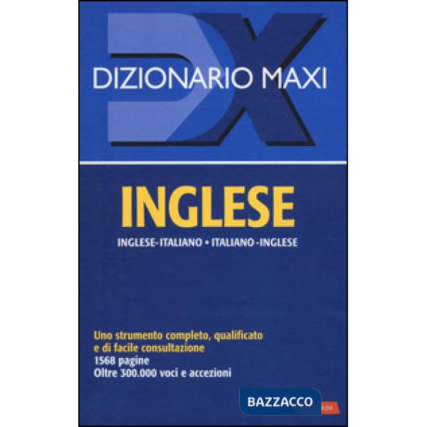 Dizionario maxi. Inglese. Italiano-inglese, inglese-italiano