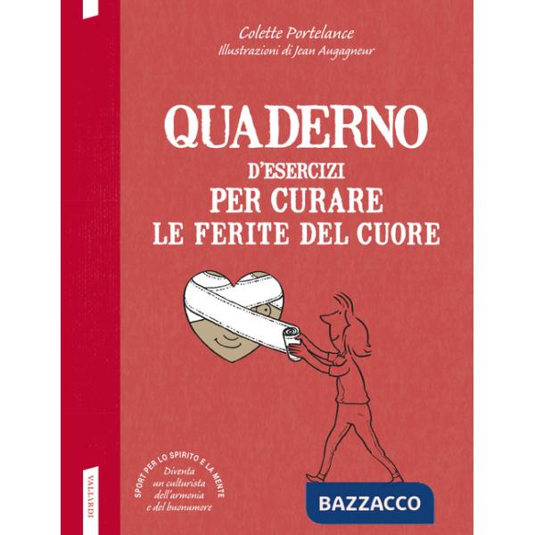Quaderno d'esercizi per curare le ferite del cuore