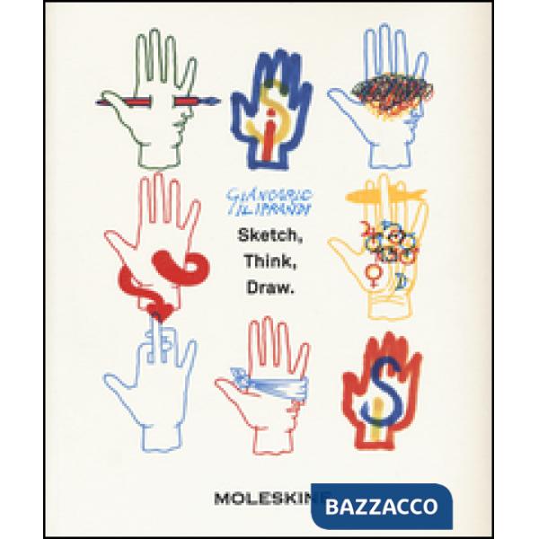 Sketch, think, draw. Ediz. illustrata