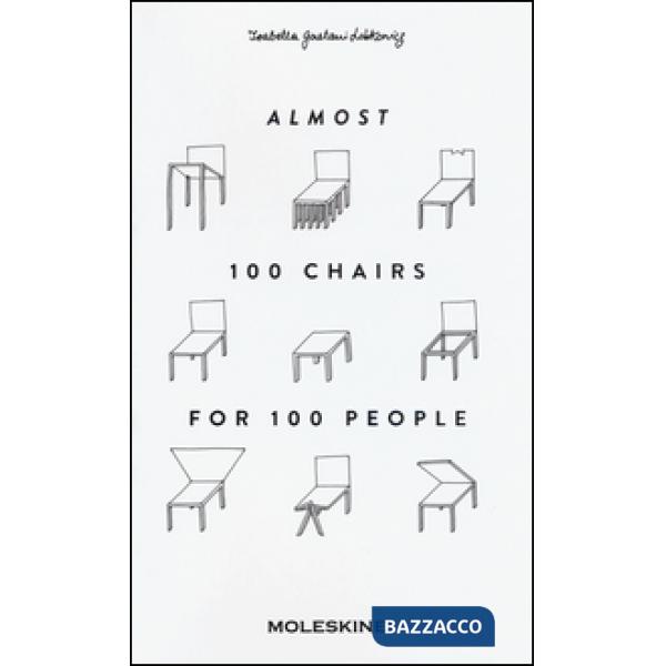 Almost 100 chairs for 100 people. Ediz. illustrata