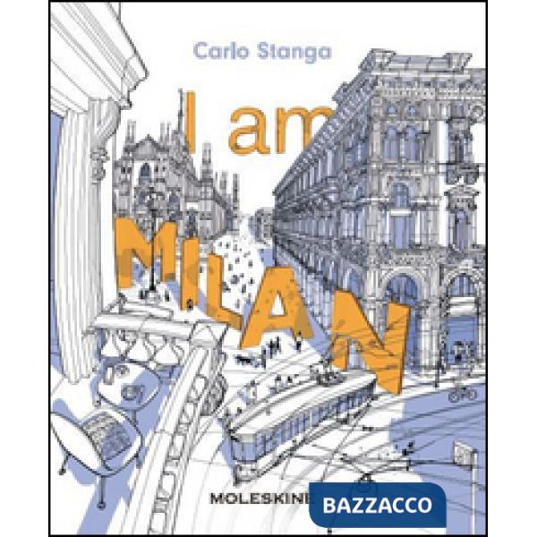 I am Milan. Ediz. a colori
