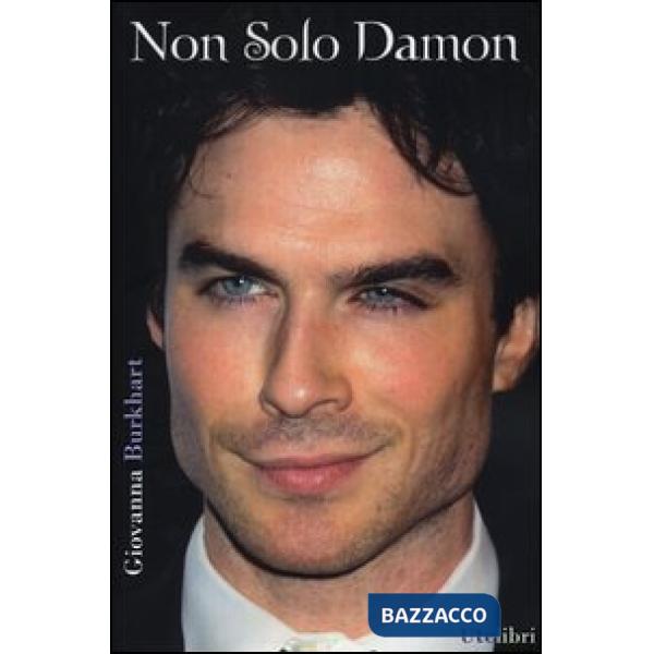 Non solo Damon. La prima biografia italiana di Ian Somerhalder