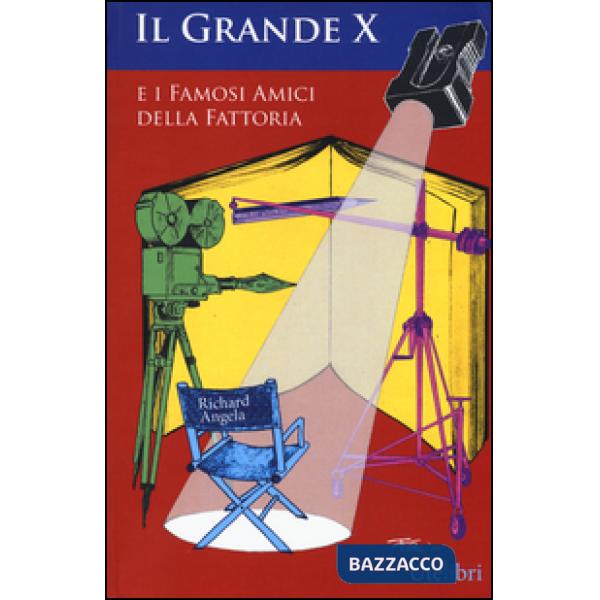 Grande X e i famosi amici della fattoria (Il)