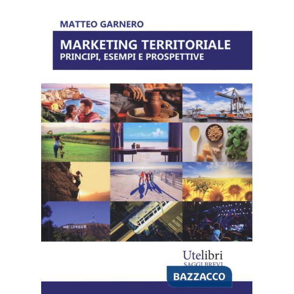 Marketing territoriale: principi, esempi e prospettive