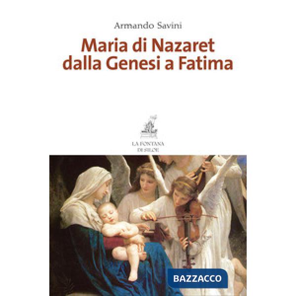 Maria di Nazaret dalla Genesi a Fatima