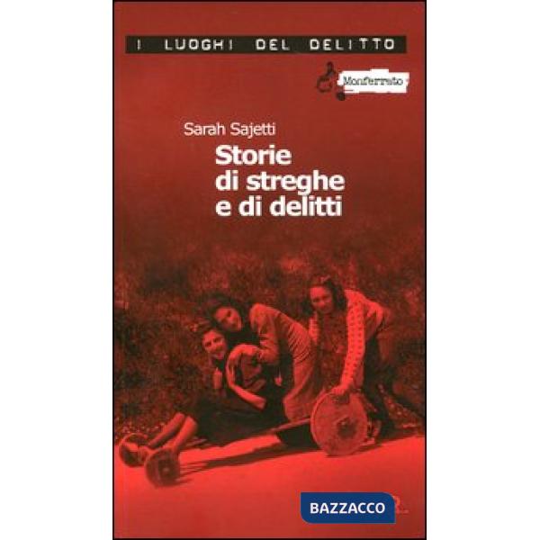 Storie di streghe e di delitti. Ediz. illustrata