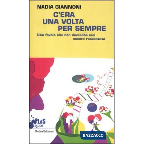 C'era una volta per sempre. Una favola che non dovrebbe mai essere raccontata