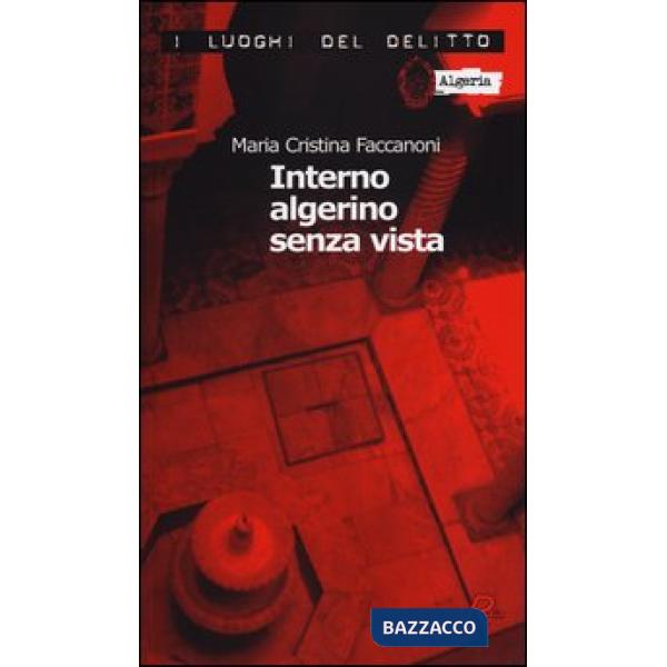 Interno algerino senza vista. Le inchieste di Nidouc Nidoutec