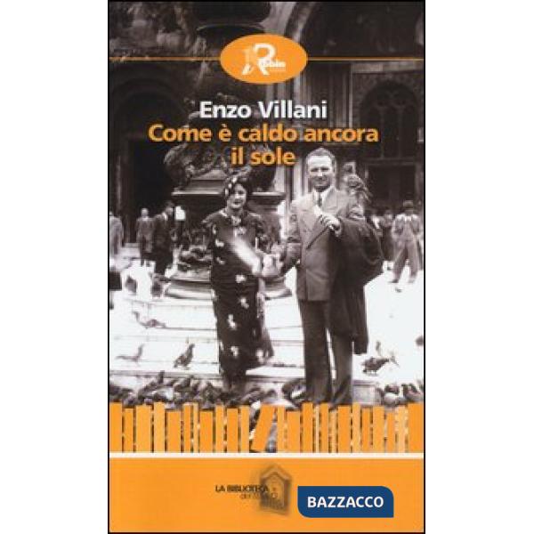 Come è caldo ancora il sole