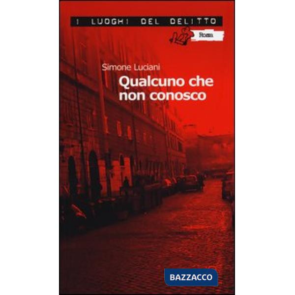 Qualcuno che non conosco. Le inchieste dell'investigatore Stefano Mori. Vol. 1
