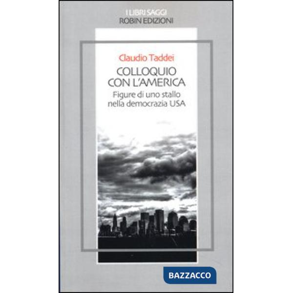 Colloquio con l'America. Figure di uno stallo nella democrazia USA
