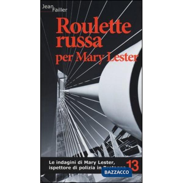 Roulette russa per Mary Lester. Le indagini di Mary Lester, ispettore di polizia