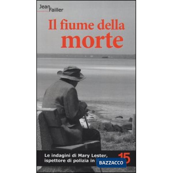 Fiume della morte. Le indagini di Mary Lester, ispettore di polizia in Bretagna 