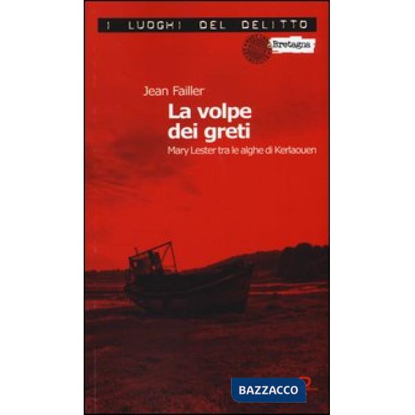 Volpe dei greti. Mary Lester tra le alghe di Kerlaouen. Le inchieste di Mary Les