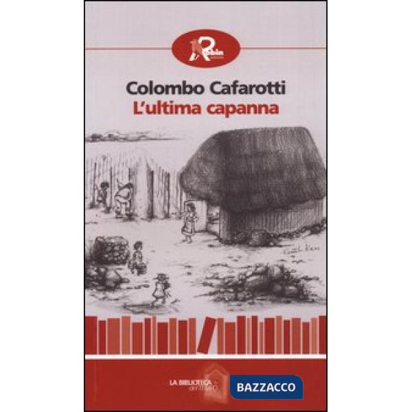 Ultima capanna (L')