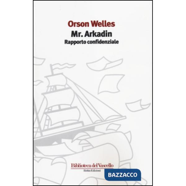 Mr. Arkadin. Rapporto confidenziale