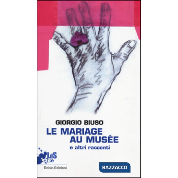 Mariage au musée e altri racconti