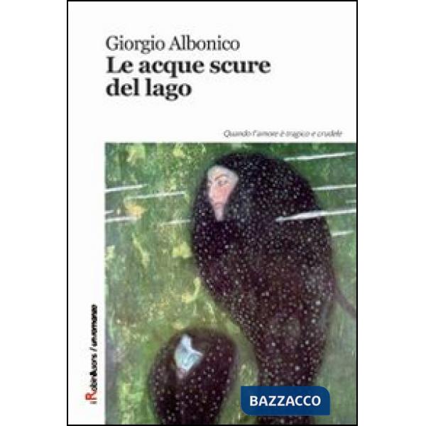 Acque scure del lago (Le)