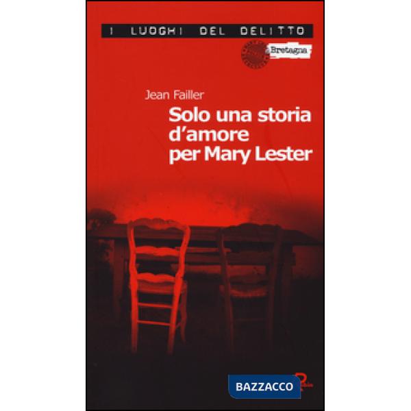 Solo una storia d'amore per Mary Lester. Le inchieste di Mary Lester. Vol. 26