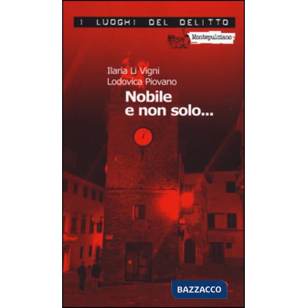 Nobile e non solo... Le inchieste del commissario Spinelli. Vol. 1