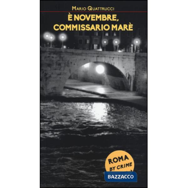 È novembre, commissario Marè. Roma by crime
