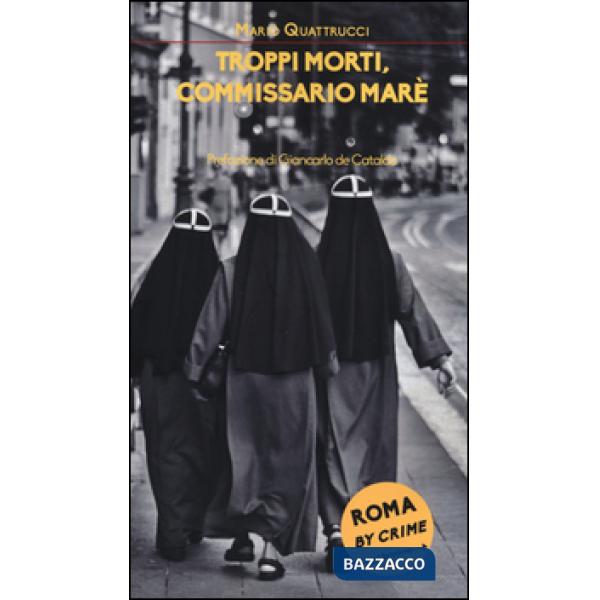 Troppi morti, commissario Marè. Roma by crime
