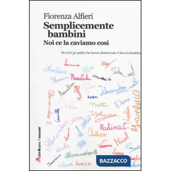 Semplicemente bambini. Noi ce la caviamo così