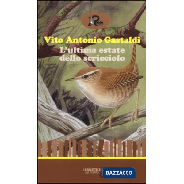 Ultima estate dello scricciolo (L')