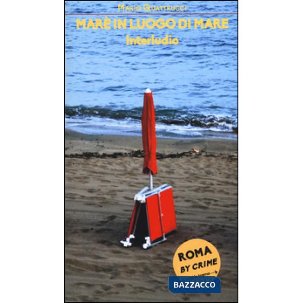 Marè in luogo di mare. Interludio. Roma by crime