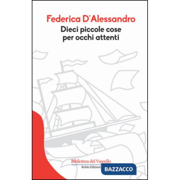 Dieci piccole cose per occhi attenti