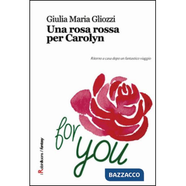 Rosa rossa per Carolyn (Una)