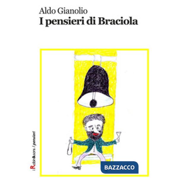 Pensieri di Braciola (I)