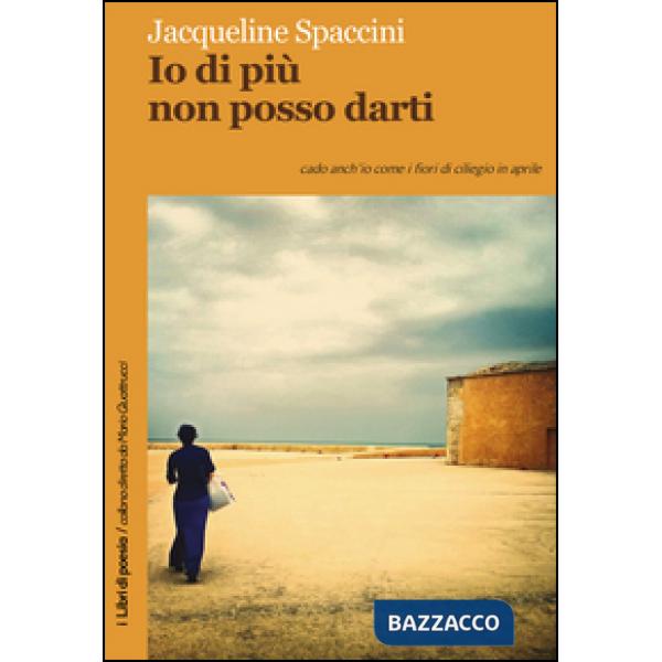 Io di più non posso darti