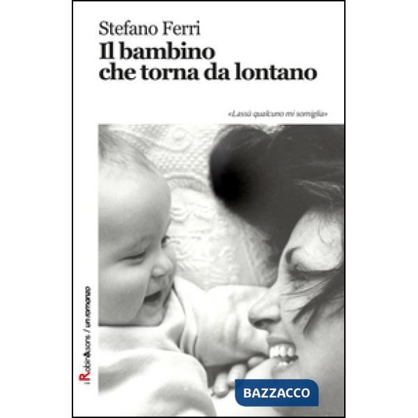 Bambino che torna da lontano (Il)
