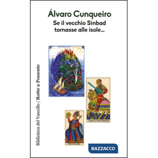 Se il vecchio Sinbad tornasse alle isole...