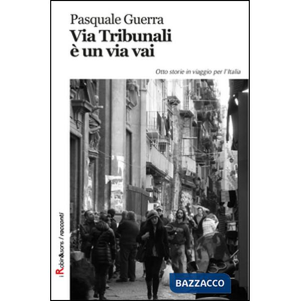 Via tribunali è un via vai