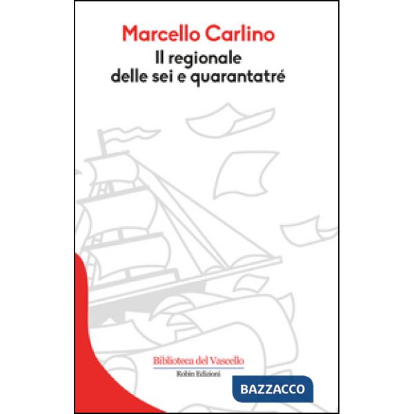 Regionale delle sei e quarantatré (Il)