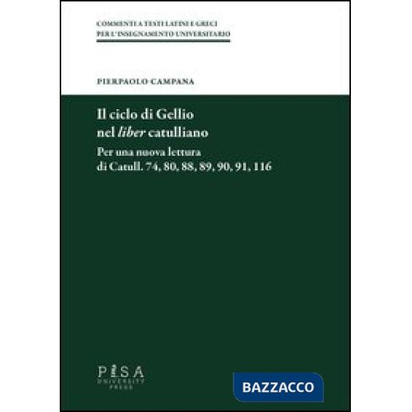 Ciclo di Gellio nel liber catullianio. Per una nuova lettura di Catull. 74, 80, 