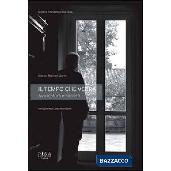 Tempo che verrà. Avvocatura e società (Il)
