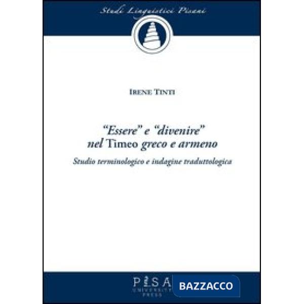 «Essere» e «divenire» nel «Timeo» greco e armeno. Studio terminologico e indagin