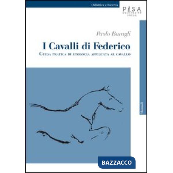 Cavalli di Federico. Guida pratica di etologia applicata al cavallo (I)