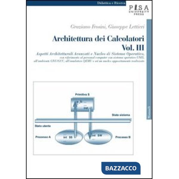 Architettura dei calcolatori. Vol. 3: Aspetti architetturali avanzati e nucleo d