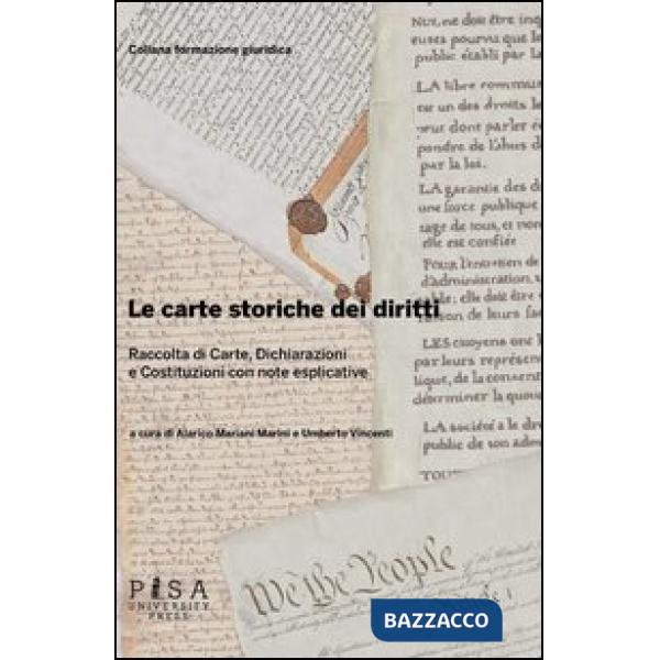 Carte storiche dei diritti. Raccolta di carte, dichiarazioni e costituzioni con 