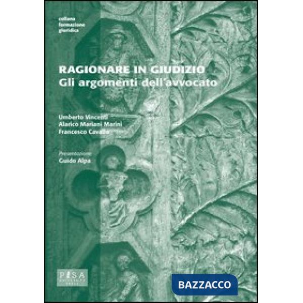 Ragionare in giudizio. Gli argomenti dell'avvocato
