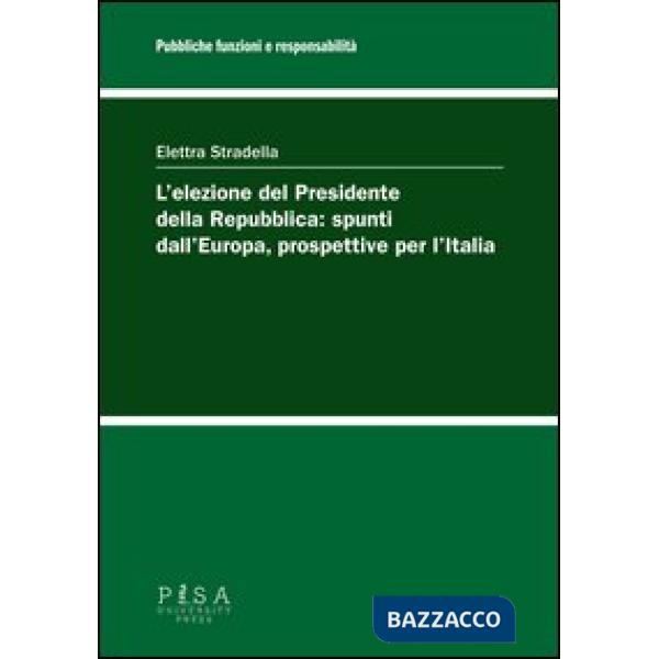 Elezione del Presidente della Repubblica: spunti dall'Europa, prospettive per l'