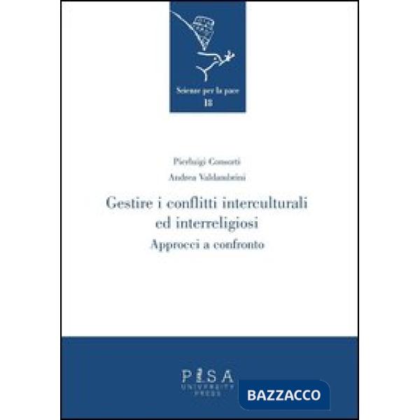 Gestire i conflitti interculturali ed interreligiosi. Approcci a confronto