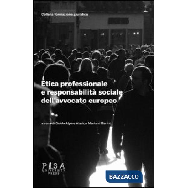 Etica professionale e responsabilità sociale dell'avvocato europeo