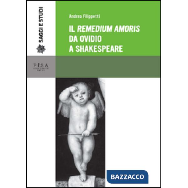 «Remedium amoris» da Ovidio a Shakespeare (Il)