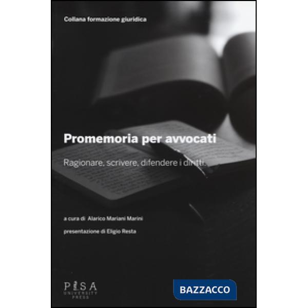 Promemoria per gli avvocati. Ragionare, scrivere, difendere i diritti
