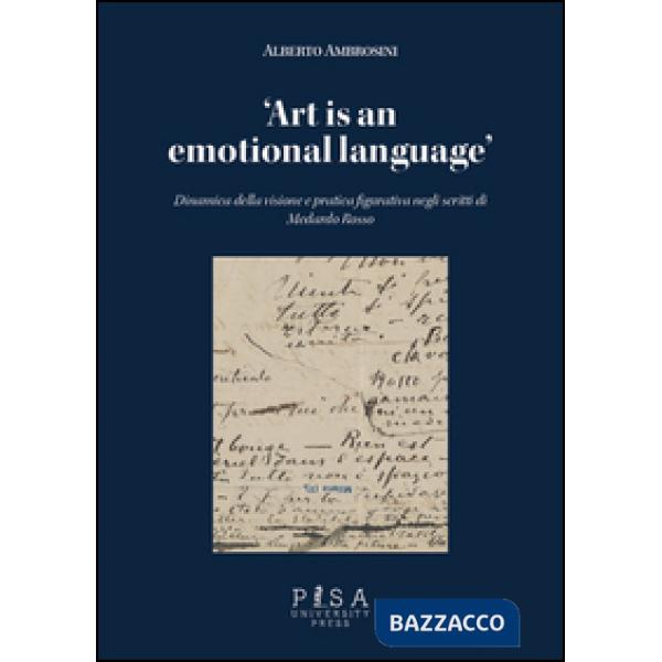 «Art is an emotional language». Dinamica della visione e pratica figurativa negl